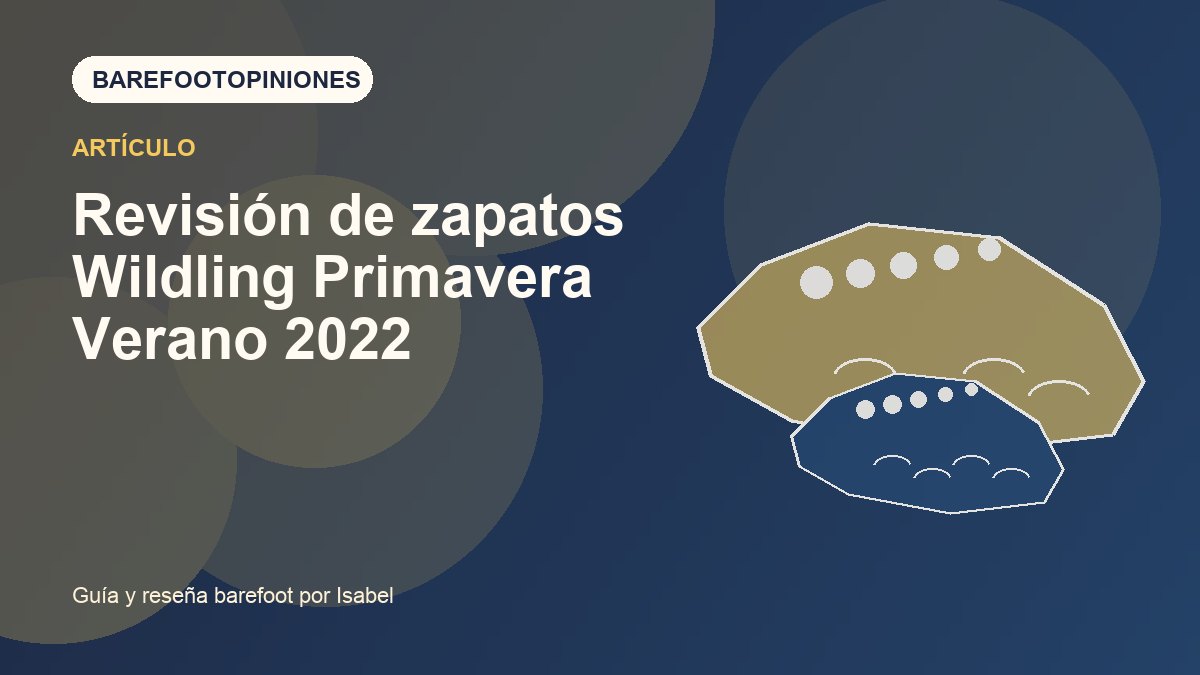 Imagen destacada de Revisión de zapatos Wildling Primavera Verano 2022