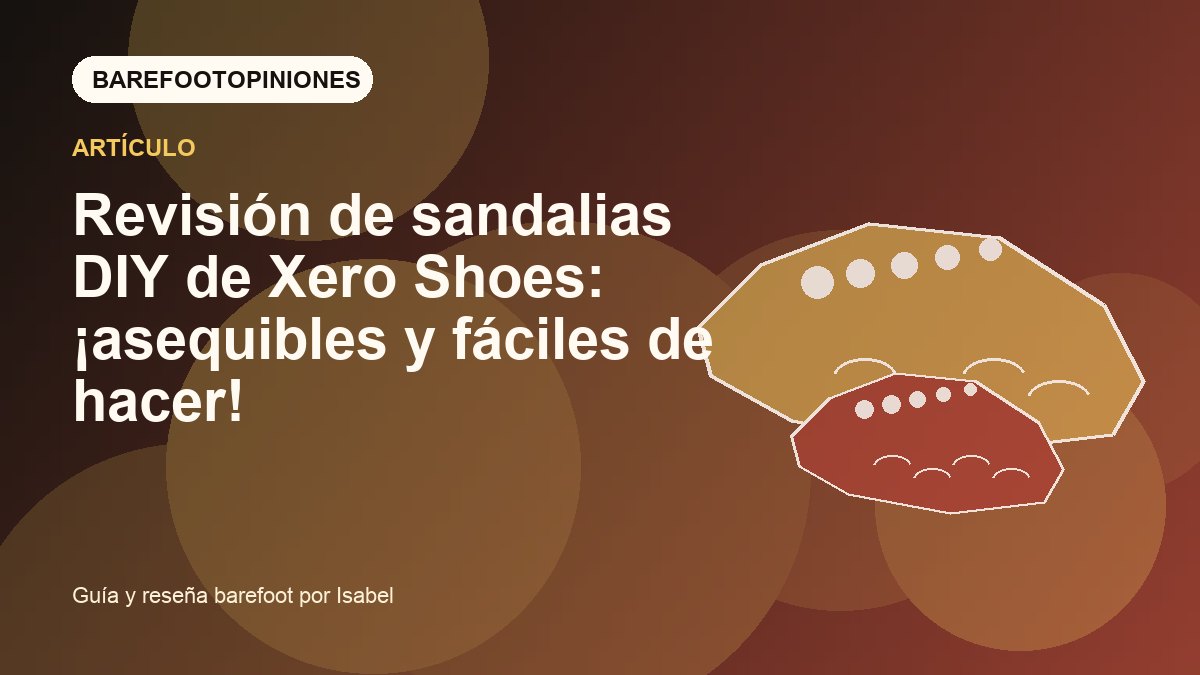 Imagen destacada de Revisión de sandalias DIY de Xero Shoes: ¡asequibles y fáciles de hacer!
