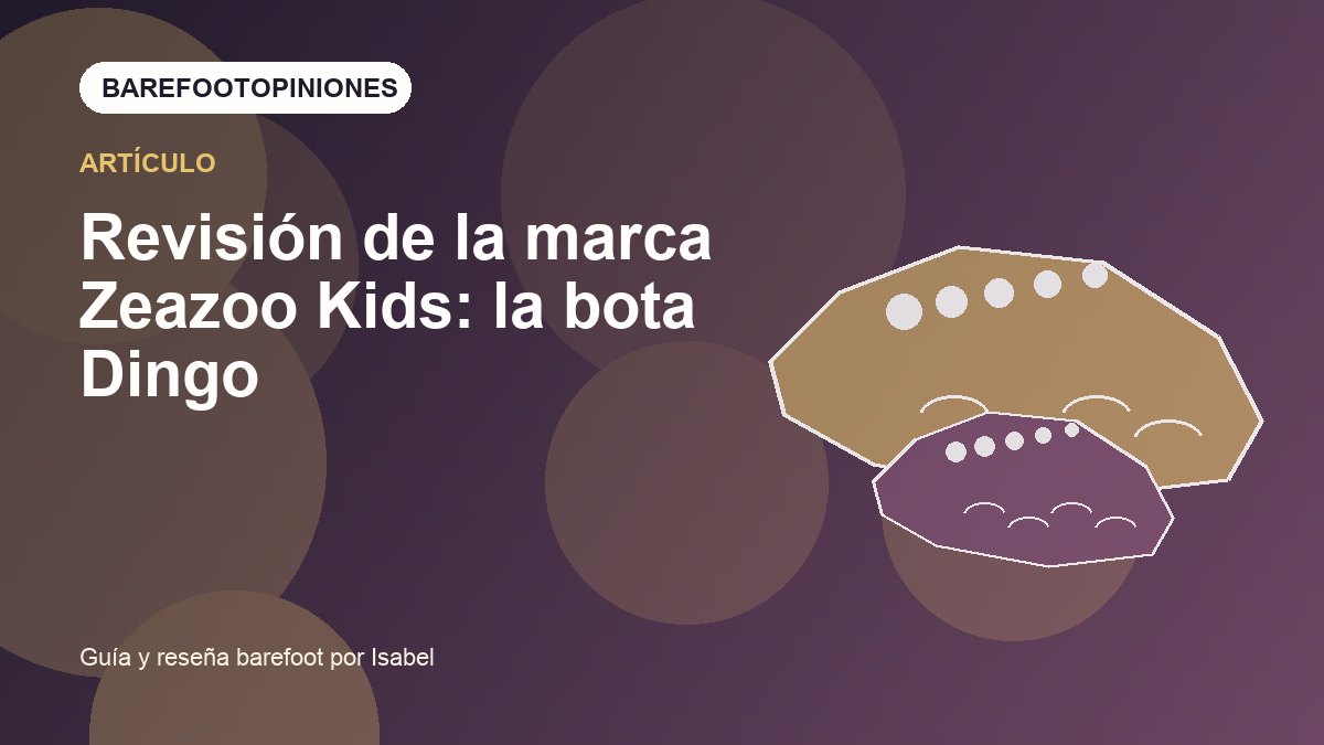 Imagen destacada de Revisión de la marca Zeazoo Kids: la bota Dingo