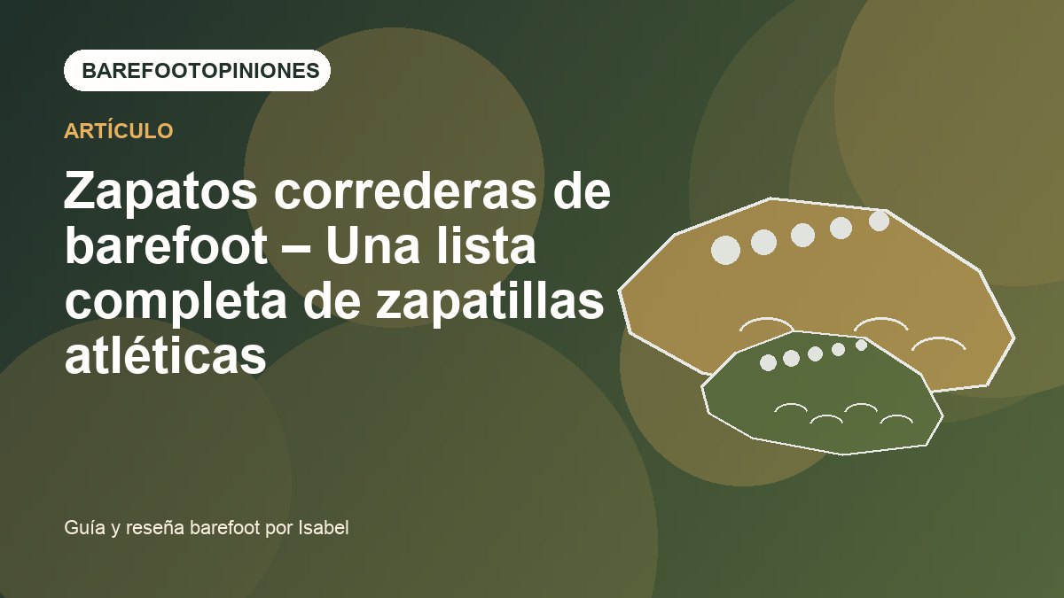 Imagen destacada de Zapatos correderas de barefoot – Una lista completa de zapatillas atléticas